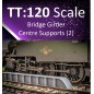 Bridge Girder Centre Supports - TT:120 Scale (Pack of 2)