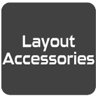 Layout Accessories